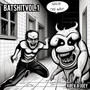 Batshit, Vol.1 (Explicit)