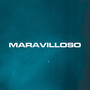 Maravilloso (Explicit)