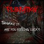 Shake It / Are You Feeling Lucky