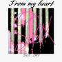 From my heart (Explicit)