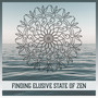 Finding Elusive State of Zen – True Bliss Music, Promote Calm, Daily Reflections, Relaxation Response, Sweet Feelings, Ethereal Breaths