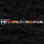 Never Look Back