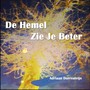 De Hemel Zie Je Beter