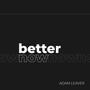 Better Now