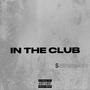 In The Club (Explicit)