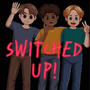 switched up! (feat. Goodie & CTR)