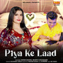 Piya Ke Laad