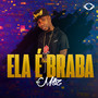 Ela É Braba - Radio Edit