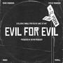 Evil For Evil (feat. Parnell, Renee Robinson, Stevie Robinson & 99TheProducer)