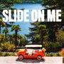 Slide On Me (Explicit)