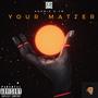 Your Matter (feat. Y M)