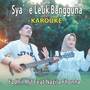 SYAE LEUK BANGGUNA (Karaoke)