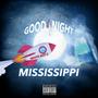 Good night Mississippi Pt. 1