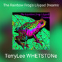 The Rainbow Frog's Lilypad Dreams