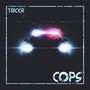 Cops (Explicit)