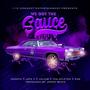 We Got The Sauce (Blessin Em) (feat. Fanatic, Jaye V., Tha Ayleyes & D4G The Creator) [Explicit]