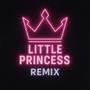 Little Princess (Remix)