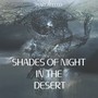 Shades of Night in the Desert