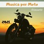 Musica per moto rilassante 2021