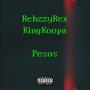 Pesos (feat. RehzzyRex) [Explicit]