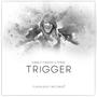 Trigger