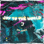 Joy to the World 3