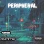 PERIPHERAL (feat. Cullyzwak) [Explicit]