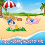 Happy Relaxing Music for Kids (Music for Summer)