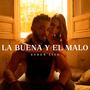 La Buena y el Malo (Explicit)