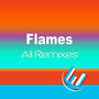 Flames (All Remixes)