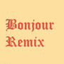 Bonjour (5mix) [Explicit]