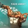 Fade Away