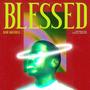 Blessed (feat. Defayo, Greatman Takit & Jennipher)