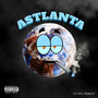 Astlanta (Explicit)