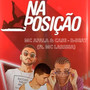 Na Posição (feat. Mc Larissa) [Explicit]