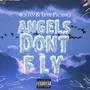 Angels Don't Fly (feat. Leyy Picasso) [Explicit]