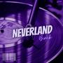 Neverland (Explicit)