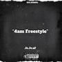 4 Am Freestyle (Explicit)