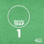 Melodic Trap Vol. 1