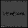 Say My Name (Explicit)