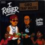 I Rather (feat. Bernard Flowers) [Explicit]