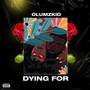 Dying For (Explicit)