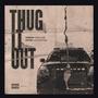 Thug It Out (feat. King Loudpac) [Explicit]