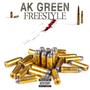 Ak green Freestyle (Explicit)