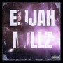 Elijah Millz (Explicit)