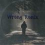 Wrong (LilKeys Remix) [Explicit]