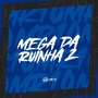 MEGA DA RUINHA 2 (Explicit)