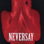 Neversay