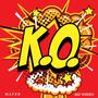 K.O. (feat. Big Whero) [Explicit]