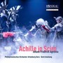 Johann Friedrich Agricola: Achille in Sciro (Ersteinspielung/First Recording)